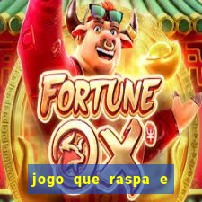 jogo que raspa e ganha dinheiro